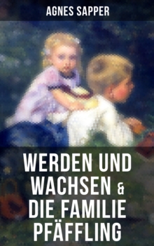 Image for Werden und Wachsen & Die Familie Pfaffling