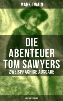 Image for Die Abenteuer Tom Sawyers (Zweisprachige Ausgabe: Deutsch-Englisch)
