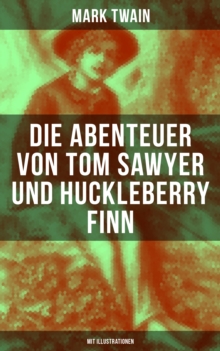 Image for Die Abenteuer Von Tom Sawyer Und Huckleberry Finn (Mit Illustrationen)