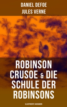 Image for Robinson Crusoe & Die Schule Der Robinsons (Illustrierte Ausgaben)
