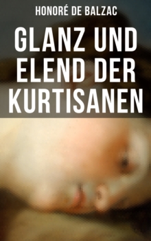 Image for Glanz Und Elend Der Kurtisanen