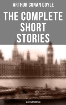 Image for Complete Short Stories of Sir Arthur Conan Doyle (Illustrated Edition)