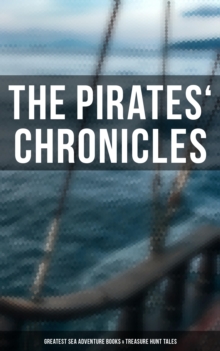 Image for Pirates' Chronicles: Greatest Sea Adventure Books & Treasure Hunt Tales (70+ Novels, Short Stories & Legends in One Edition)