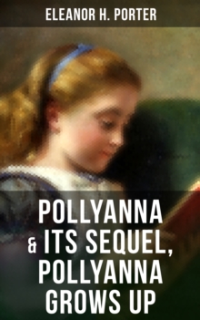 Image for POLLYANNA & Its Sequel, Pollyanna Grows Up