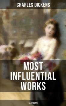 Image for Charles Dickens' Most Influential Works (Illustrated)