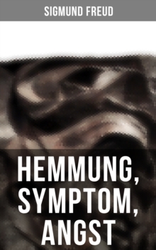 Image for Sigmund Freud: Hemmung, Symptom, Angst