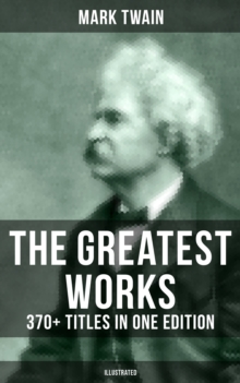 Image for Greatest Works of Mark Twain: 370+ Titles in One Edition (Illustrated)