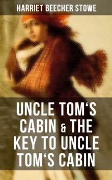 Image for Uncle Tom's Cabin & The Key to Uncle Tom's Cabin
