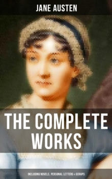 Image for Complete Works of Jane Austen (Including Novels, Personal Letters & Scraps)