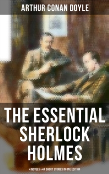 Image for Essential Sherlock Holmes: 4 Novels & 44 Short Stories in One Edition