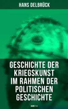 Image for Geschichte der Kriegskunst im Rahmen der politischen Geschichte (Vollstandige Ausgabe: Band 1-4)