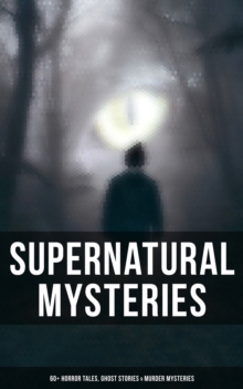 Image for Supernatural Mysteries: 60+ Horror Tales, Ghost Stories & Murder Mysteries