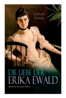 Image for Die Liebe der Erika Ewald (Moderne Klassiker Reihe)