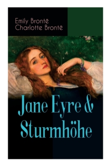 Image for Jane Eyre & Sturmhoehe : Die beliebtesten Liebesgeschichten der Weltliteratur