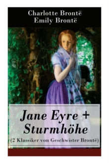 Image for Jane Eyre + Sturmhoehe (2 Klassiker von Geschwister Bronte)