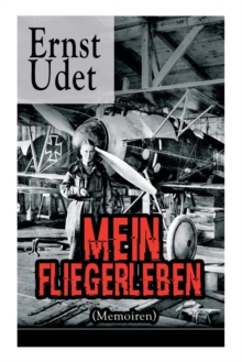 Image for Mein Fliegerleben (Memoiren) - Vollst ndige Ausgabe Mit Abbildungen