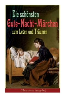 Image for Die schoensten Gute-Nacht-Marchen zum Lesen und Traumen (Illustrierte Ausgabe)