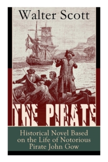 Image for The Pirate : Historical Novel Based on the Life of Notorious Pirate John Gow: Adventure Novel Based on a True Story