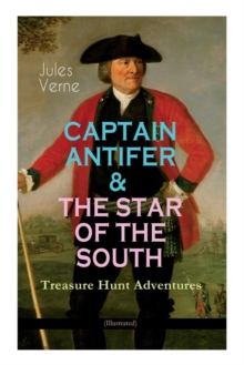 Image for CAPTAIN ANTIFER & THE STAR OF THE SOUTH - Treasure Hunt Adventures (Illustrated)