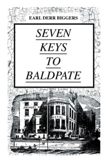 Image for SEVEN KEYS TO BALDPATE (Mystery Classic) : Mysterious Thriller in a Closed Mountain Hotel