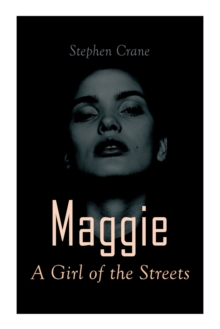 Maggie - A Girl of the Streets