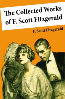Image for The Collected Works of F. Scott Fitzgerald (45 Short Stories and Novels)