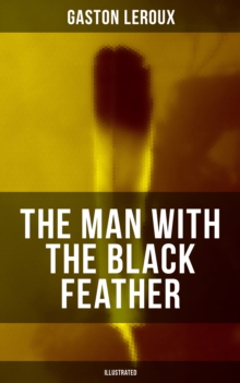 Image for THE MAN WITH THE BLACK FEATHER (Illustrated)