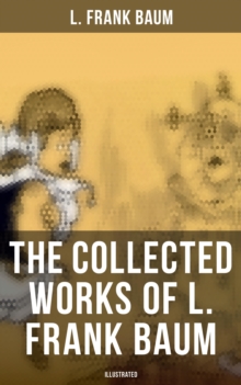 Image for L. FRANK BAUM Ultimate Collection:Complete Wizard of Oz Series, The Aunt Jane's Nieces Collection, Mary Louise Mysteries, Fantasy Novels & Fairy Tales (Illustrated)