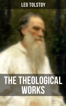 Image for Theological Works of Leo Tolstoy