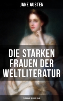 Image for Die Starken Frauen Der Weltliteratur - 26 Romane in Einem Band