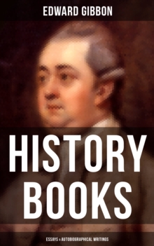 Image for Edward Gibbon: History Books, Essays & Autobiographical Writings