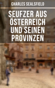 Image for Seufzer aus Österreich und seinen Provinzen: Politische Kritik am Metternich-Regime
