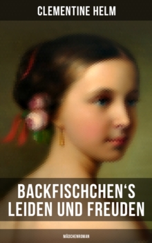 Image for Backfischchen's Leiden Und Freuden (Madchenroman)