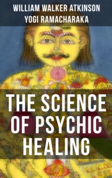 Image for THE SCIENCE OF PSYCHIC HEALING
