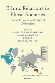 Ethnic Relations in Plural Societies: Social, Economic and Political Dimensions