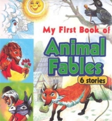 Image for My First Book of Animal Fables : 6 Stories