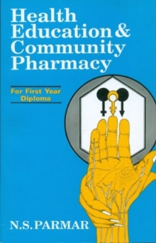 Image for Health Education and Community Pharmacy : First Year Diploma