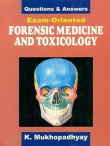 Image for Questions and Answers : Exam Oriented Forensic Medicine and Toxicology