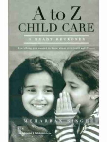 Image for A to Z Child Care : A Ready Reckoner
