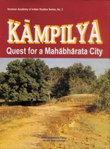 Image for Kåampilya  : quest for a Mahåabhåarata city