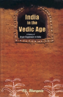 Image for India in the Vedic Age : A History of Aryan Expansion in India