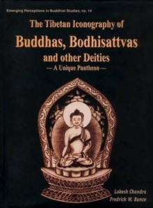 Image for Tibetan Icongraphy of Buddhas Budhisattvas and Other Deities : A Unique Pantheon