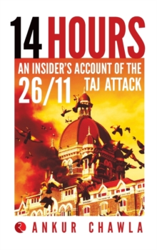 Image for 14 Hours : An Insider's Account of the 26/11 Taj Attack