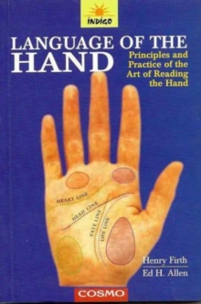Image for Language of the Hand : Principles and Practice of the Art of Reading the Hand