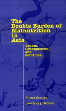 Image for The double burden of malnutrition in Asia: causes, consequences, and solutions