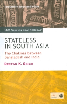 Image for Stateless in South Asia: the Chakmas between Bangladesh and India