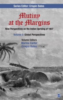Mutiny at the Margins: New Perspectives on the Indian Uprising of 1857
