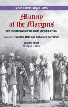 Mutiny at the Margins: New Perspectives on the Indian Uprising of 1857