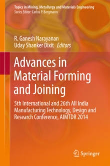 Image for Advances in Material Forming and Joining: 5th International and 26th All India Manufacturing Technology, Design and Research Conference, AIMTDR 2014