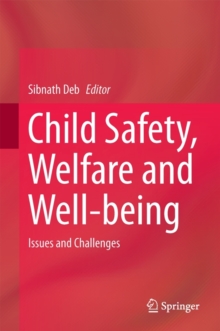 Image for Child Safety, Welfare and Well-being : Issues and Challenges